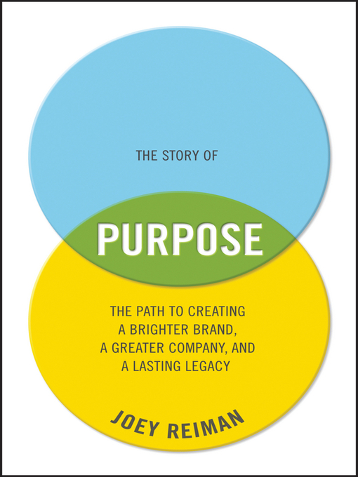 Title details for The Story of Purpose by Joey Reiman - Available
